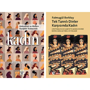 Geleneksel ve Modern Hurafeler Kıskacında Kadın / Tek Tanrılı Dinler Karşısında Kadın (2 Kitap Set)
