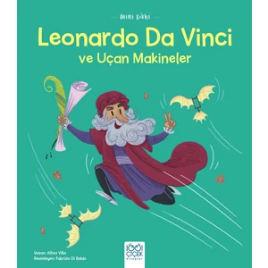 Mini Dâhi: Leonardo Da Vinci ve Uçan Makineler
