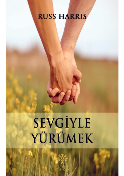 Sevgiyle Yürümek