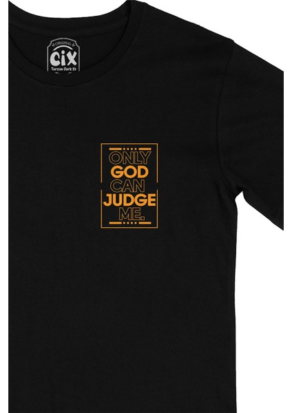 Only God Can Judge Me Cep Logo Tasarımlı Siyah Tişört