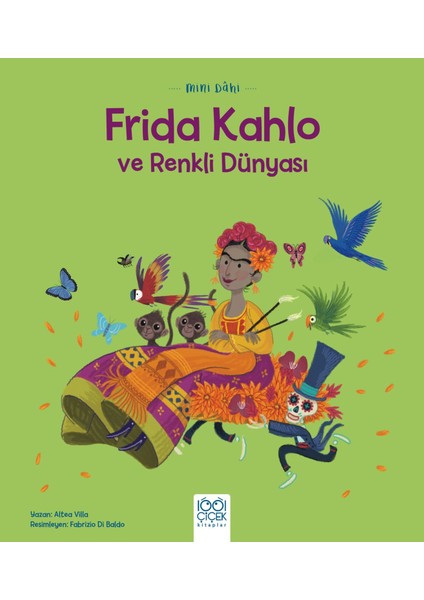 Mini Dâhi: Frida Kahlo ve Renkli Dünyası