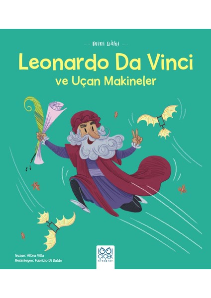 Mini Dâhi: Leonardo Da Vinci ve Uçan Makineler
