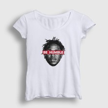 Presmono Kadın Beyaz Be Humble Kendrick Lamar T-Shirt