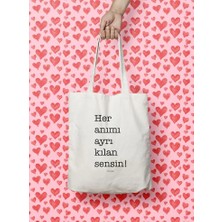 Bikutumutluluk Her Anımı Ayrı Kılan Sensin Bez Çanta