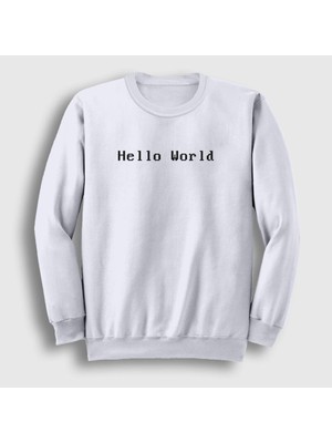 Presmono Unisex Beyaz Hello World Coder Programmer Developer Yazılımcı Sweatshirt