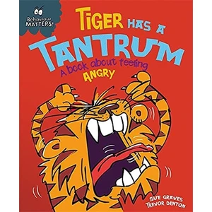 Behaviour Matters: Tiger Has A Tantrum-