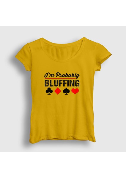 Kadın Sarı Probably Bluffing Poker T-Shirt