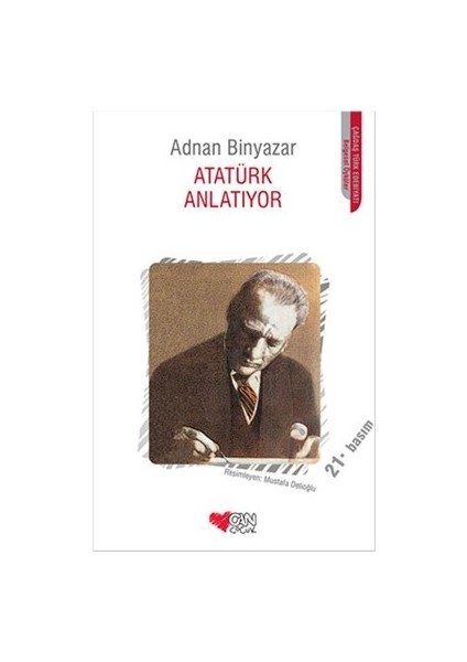 Atatürk Anlatıyor - Adnan Binyazar