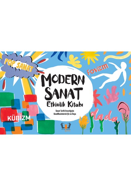 Modern Sanat Etkinlik Kitabı Sanat Tarihi Aracılığıyla Kendi Resimlerini Çiz ve Boya