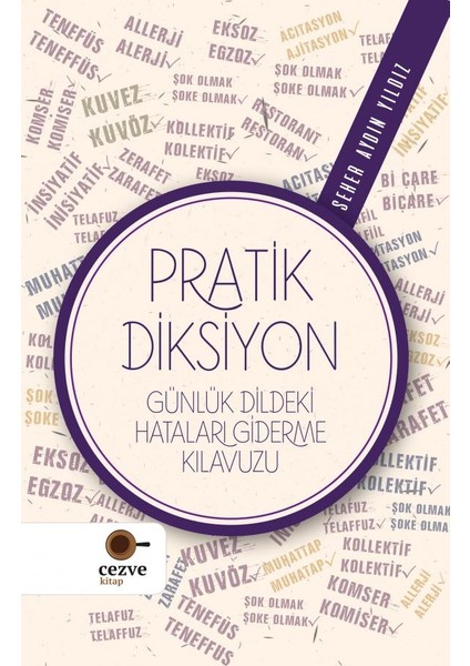 Pratik Diksiyon – Günlük Dildeki Hataları Giderme Kılavuzu