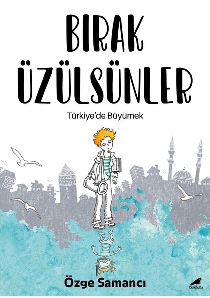 Bırak Üzülsünler - Özge Samancı