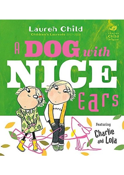 Charlie & Lola: A Dog With Nice Ears