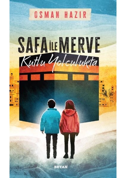 Safa ile Merve - Kutlu Yolculukta