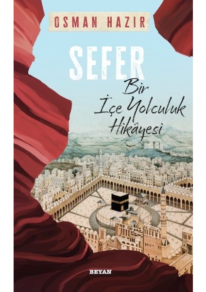 Sefer Bir Içe Yolculuk Hikayesi