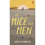 Of Mice and Men -John Steinbeck