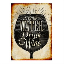 Tablomega Save Water Drink Wine Tasarım Ahşap Tablo