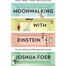 Moonwalking with Einstein -Joshua Foer