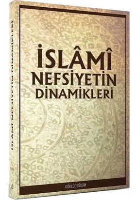 İslami Nefsiyetin Dinamikleri - Darul Ummah