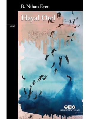 Hayal Otel - B. Nihan Eren