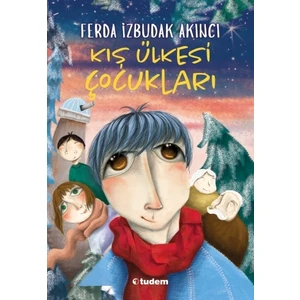Kış Ülkesi Çocukları - Ferda Izbudak Akıncı