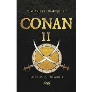 Conan-2 - Uygarlık Doğadışıdır - Robert E. Howard