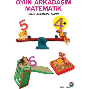 Oyun Arkadaşım Matematik - Hülya Gelmedi Tokuç