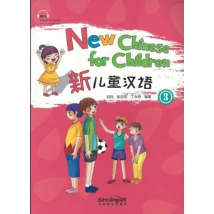 New Chinese for Children 3 + downloadable audio (Çocuklar için Çince)