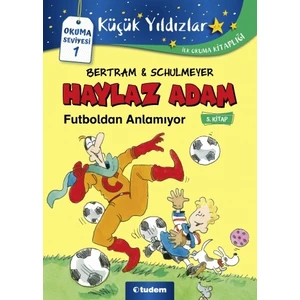 Haylaz Adam: 5 Futboldan Anlamıyor - Rüdiger Bertram