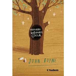 Ormanın Kalbindeki Çocuk - John Boyne