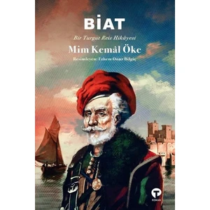 Biat Bir Turgut Reis Hikayesi - Mim Kemal Öke