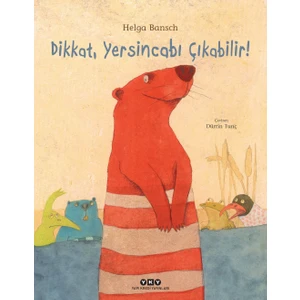 Dikkat, Yersincabı Çıkabilir! - Helga Bansch