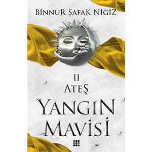 Ateşyangın Mavisi Serisi 2 - Binnur Şafak Nigiz