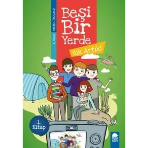 Yok Artık - Beşi Bir Yerde 1. Kitap / 4. Sınıf Okuma Kitabı - Vildan Özdemir
