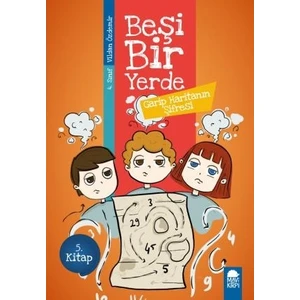 Garip Haritanın Şifresi - Beşi Bir Yerde 5. Kitap / 4. Sınıf Okuma Kitabı - Vildan Özdemir