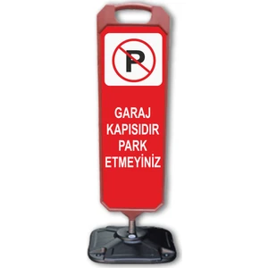 Çift Taraflı Garaj Kapısıdır Park Edilmez Dubası