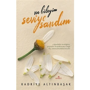 Ne Bileyim Seviyo Sandım - Kadriye Altınbaşak