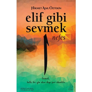 Elif Gibi Sevmek: Nefes - Hikmet Anıl Öztekin