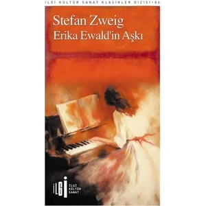 Erika Ewald’İn Aşkı  - Stefan Zweig
