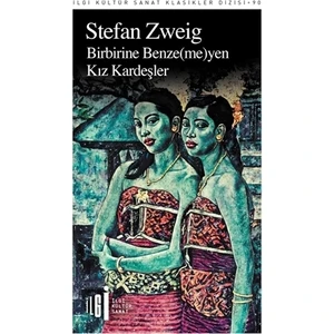 Birbirine Benzemeyen Kız Kardeşler - Stefan Zweig