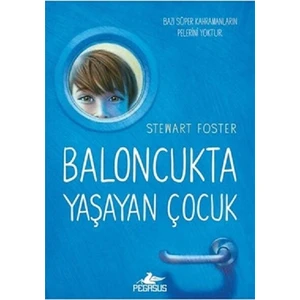 Baloncukta Yaşayan Çocuk - Stewart Foster