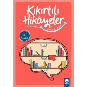 Kördüğüm Olmadan  Kıkırtılı Hikayeler 5. Kitap / 3. Sınıf Okuma Kitabı - Serpil Kaya