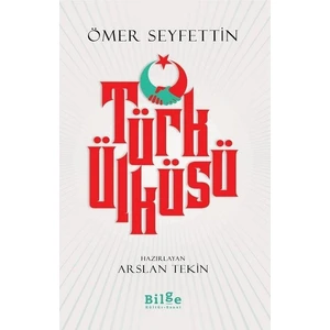 Türk Ülküsü - Ömer Seyfettin