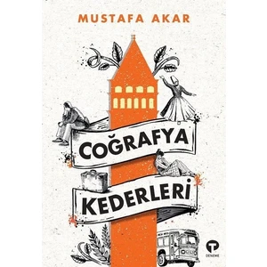 Coğrafya Kederleri - Mustafa Akar