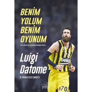 Benim Yolum Benim Oyunum - Luigi Datomefrancesco Carotti