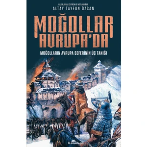 Moğollar Avrupa’da - Altay Tayfun Özcan