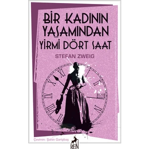 Bir Kadının Yaşamından Yirmi Dört Saat - Stefan Zweig