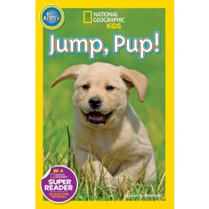 National Geographic Readers: Jump Pup! - Susan B. Neuman