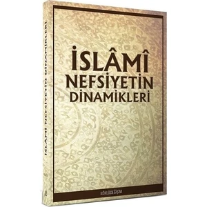 İslami Nefsiyetin Dinamikleri - Darul Ummah