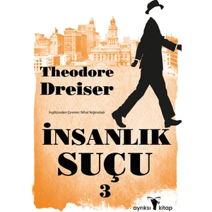 Insanlık Suçu 3 - Theodore Dreiser