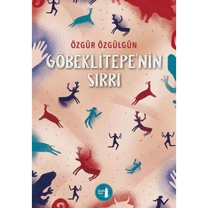 Göbeklitepe’nin Sırrı - Özgür Özgülgün